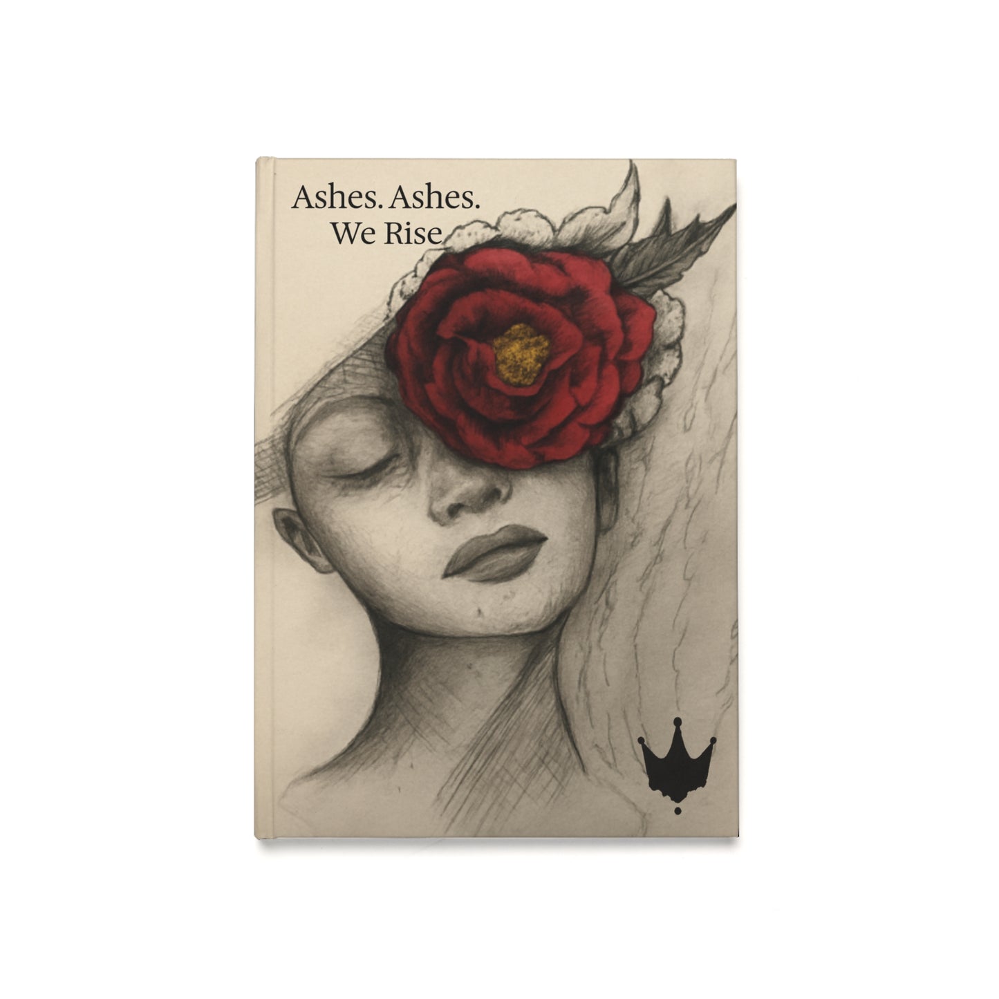 Ashes. Ashes. We Rise - Journal