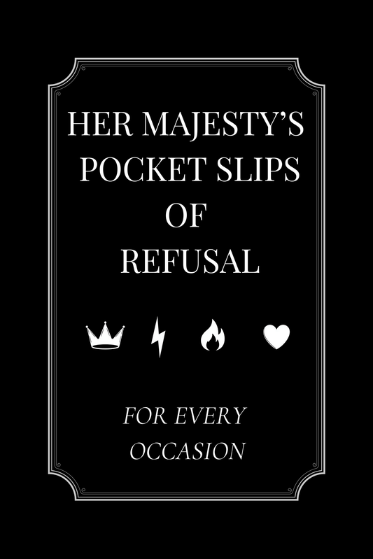 Her Majesty's Pocket Refusals- Digital Downloadables